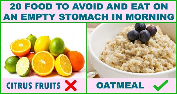 20 Foods To Eat And 20 Foods To Completely Avoid On An Empty Stomach For Better Overall Health