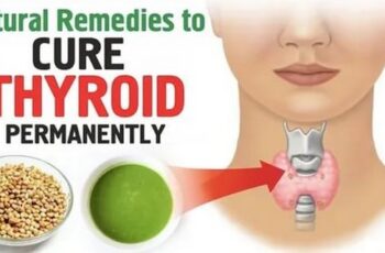 Cure Thyroid Forever With these 8 Home Remedies